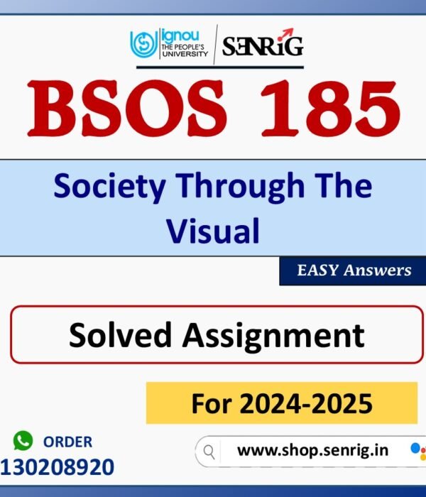 BSOS 185 Society Through The Visual Solved Assignment for Session 2024-25 Download PDF