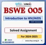 BSWE 005 Introduction to HIV/AIDS Solved Assignment for Session 2024-25 Download PDF