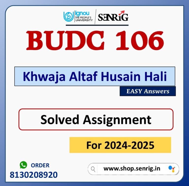 BUDC 106 Khwaja Altaf Husain Hali Solved Assignment for Session 2024-25 Download PDF