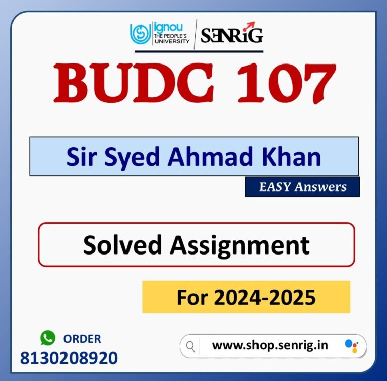 BUDC 107 Sir Syed Ahmad Khan Solved Assignment for Session 2024-25 Download PDF