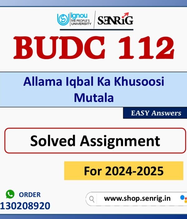 BUDC 112 Allama Iqbal Ka Khusoosi Mutala Solved Assignment for Session 2024-25 Download PDF