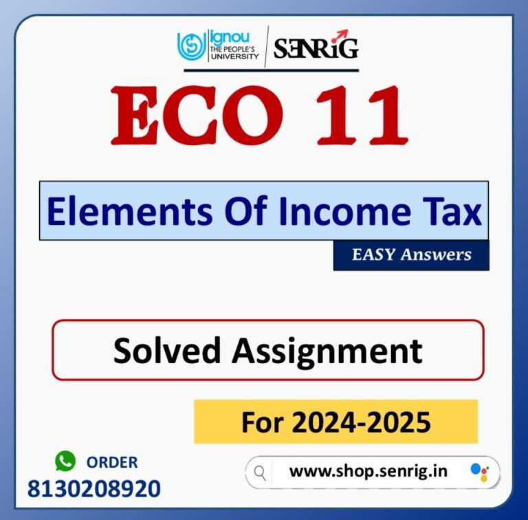ECO 11 Elements Of Income Tax Solved Assignment for Session 2024-25 Download PDF