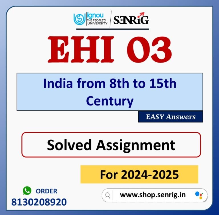 EHI 03 India from 8th to 15th Century Solved Assignment for Session 2024-25 Download PDF