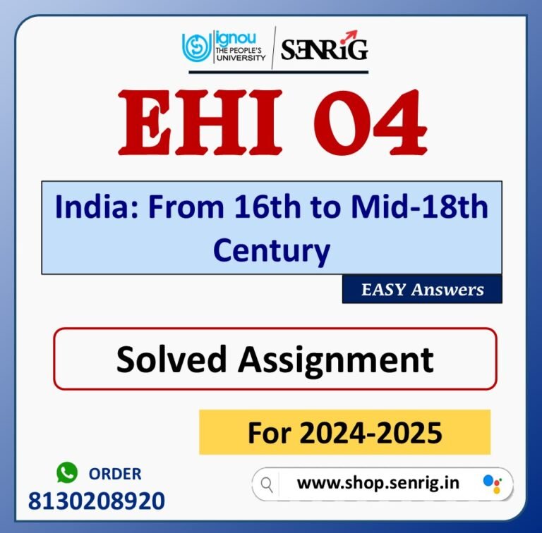 EHI 04 India: From 16th to Mid-18th Century Solved Assignment for Session 2024-25 Download PDF