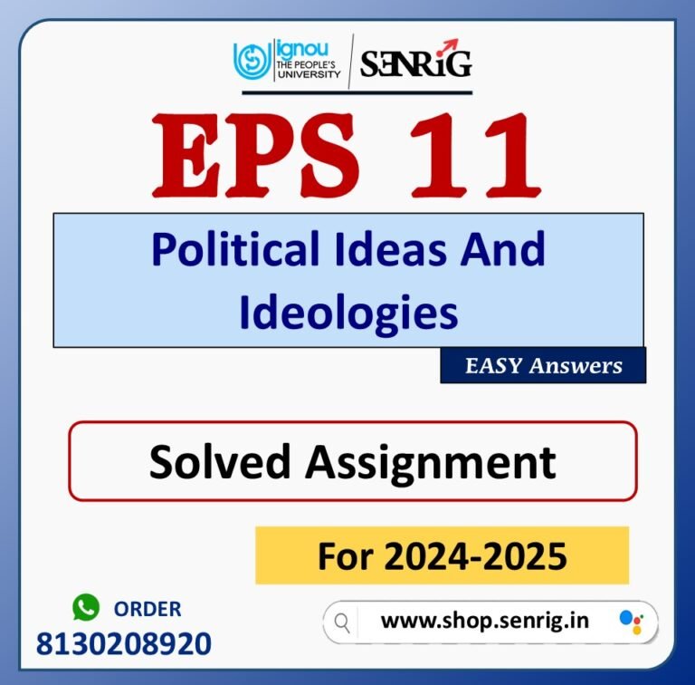 EPS 11 Political Ideas And Ideologies Solved Assignment for Session 2024-25 Download PDF