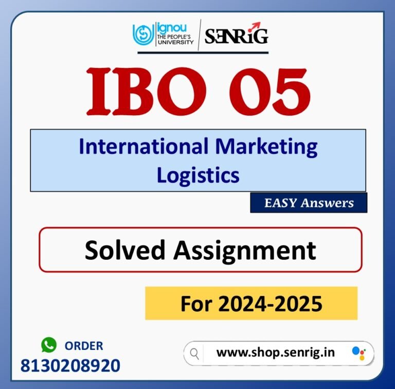 IBO 05 International Marketing Logistics Solved Assignment for Session 2024-25 Download PDF