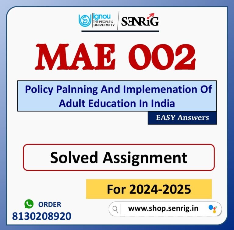 MAE 002 Policy Palnning And Implemenation Of Adult Education In India Solved Assignment for Session 2024-25 Download PDF