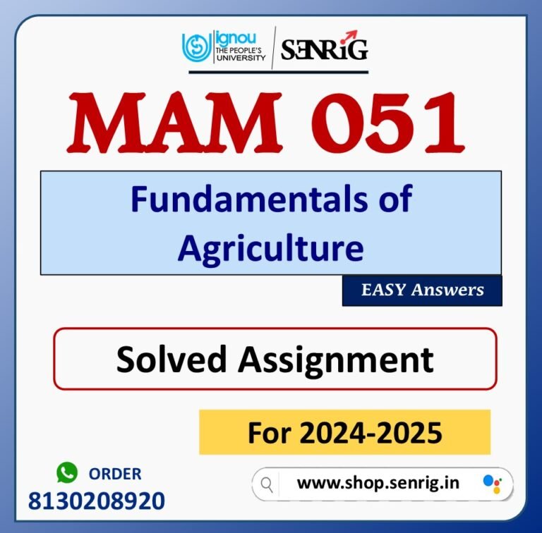 MAM 051 Fundamentals of Agriculture Solved Assignment for Session 2024-25 Download PDF