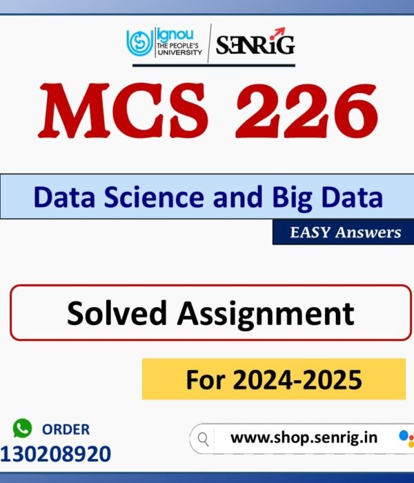 MCS 226 Data Science and Big Data Solved Assignment for Session 2024-25 Download PDF