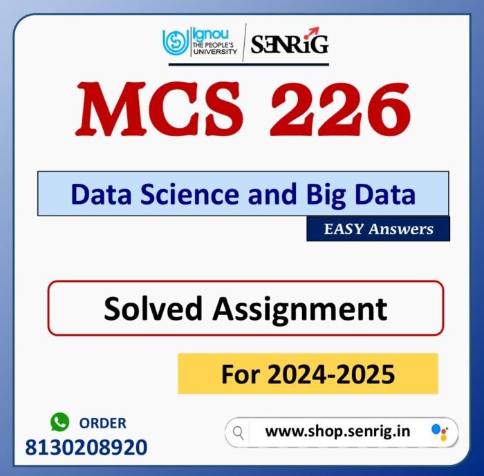 MCS 226 Data Science and Big Data Solved Assignment for Session 2024-25 Download PDF