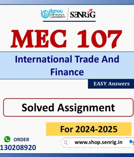 MEC 107 International Trade And Finance Solved Assignment for Session 2024-25 Download PDF