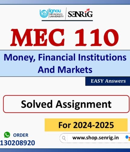 MEC 110 Money, Financial Institutions And Markets Solved Assignment for Session 2024-25 Download PDF