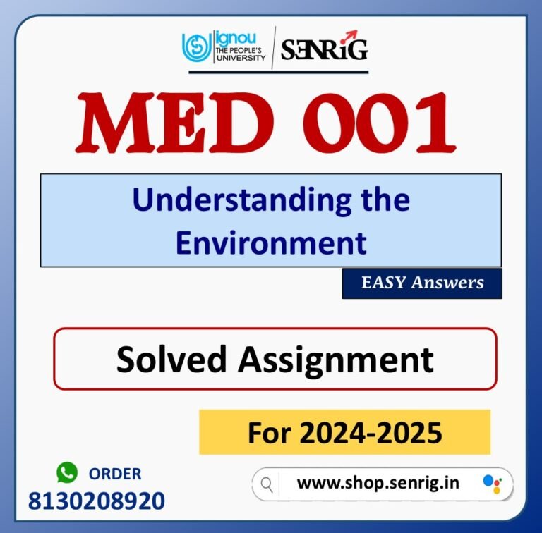 MED 001 Understanding the Environment Solved Assignment for Session 2024-25 Download PDF