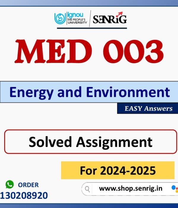 MED 003 Energy and Environment Solved Assignment for Session 2024-25 Download PDF