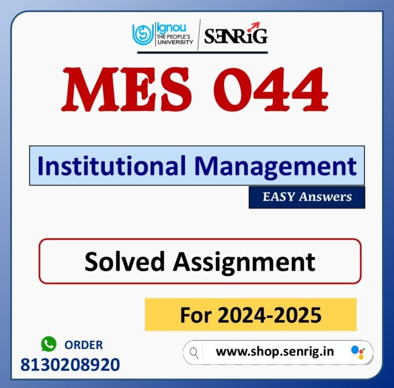 MES 044 Institutional Management Solved Assignment for Session 2024-25 Download PDF