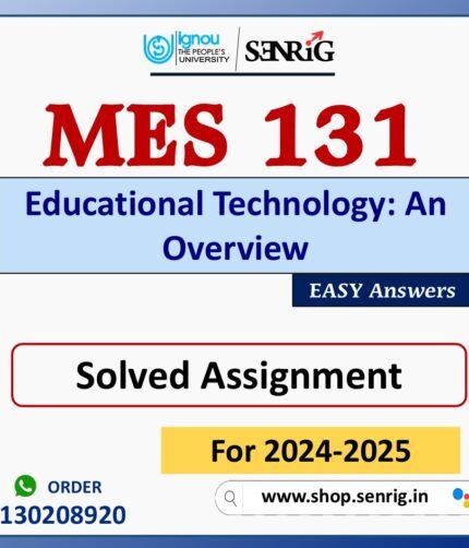 MES 131 Educational Technology: An Overview Solved Assignment for Session 2024-25 Download PDF