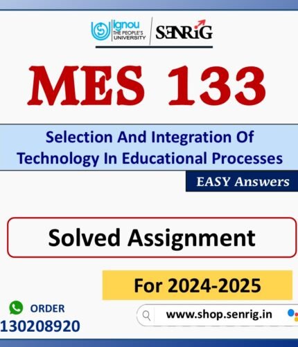 MES 133 Selection And Integration Of Technology In Educational Processes Solved Assignment for Session 2024-25 Download PDF