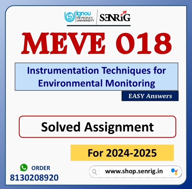 MEVE 018 Instrumentation Techniques for Environmental Monitoring Solved Assignment for Session 2024-25 Download PDF