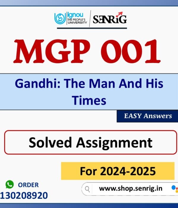 MGP 001 Gandhi: The Man And His Times Solved Assignment for Session 2024-25 Download PDF