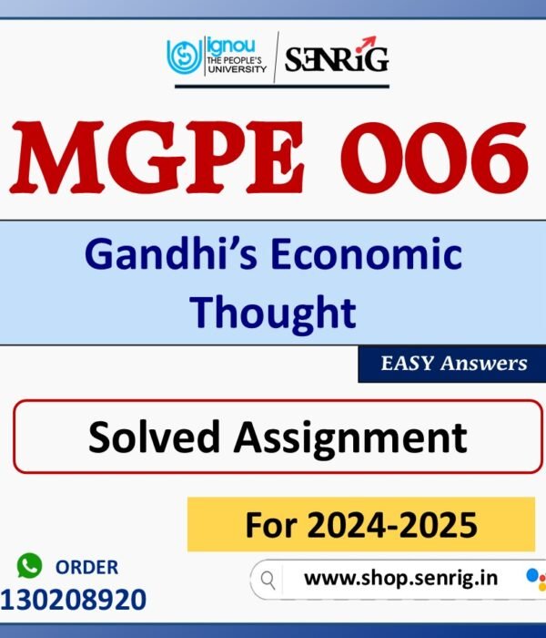 MGPE 006 Gandhi’s Economic Thought Solved Assignment for Session 2024-25 Download PDF