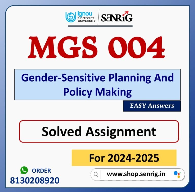 MGS 004 Gender-Sensitive Planning And Policy Making Solved Assignment for Session 2024-25 Download PDF