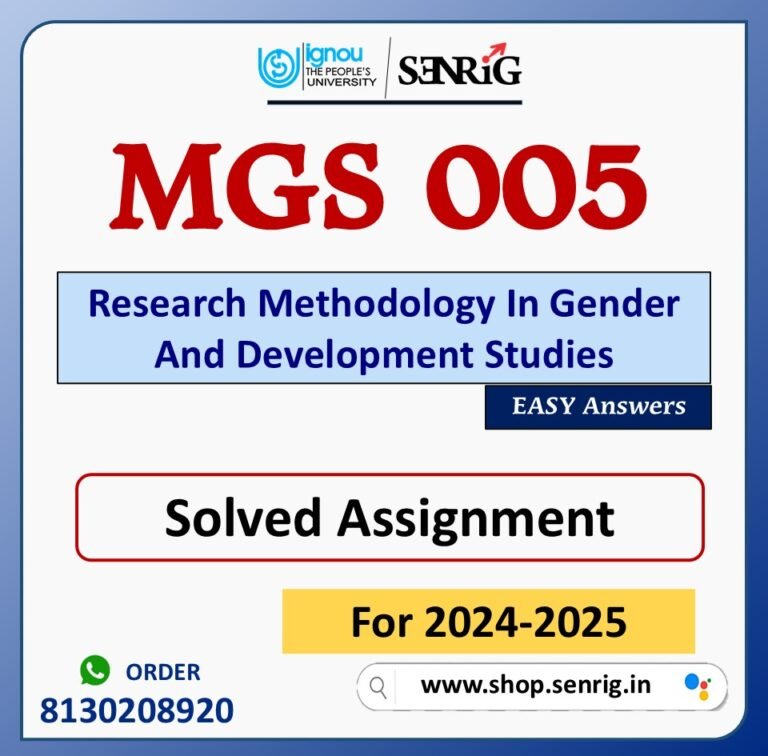 MGS 005 Research Methodology In Gender And Development Studies Solved Assignment for Session 2024-25 Download PDF