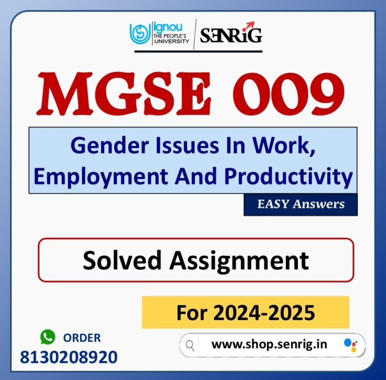 MGSE 009 Gender Issues In Work, Employment And Productivity Solved Assignment for Session 2024-25 Download PDF