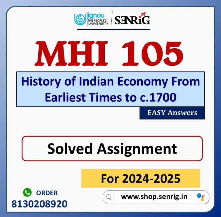 MHI 105 History of Indian Economy From Earliest Times to c.1700 Solved Assignment for Session 2024-25 Download PDF