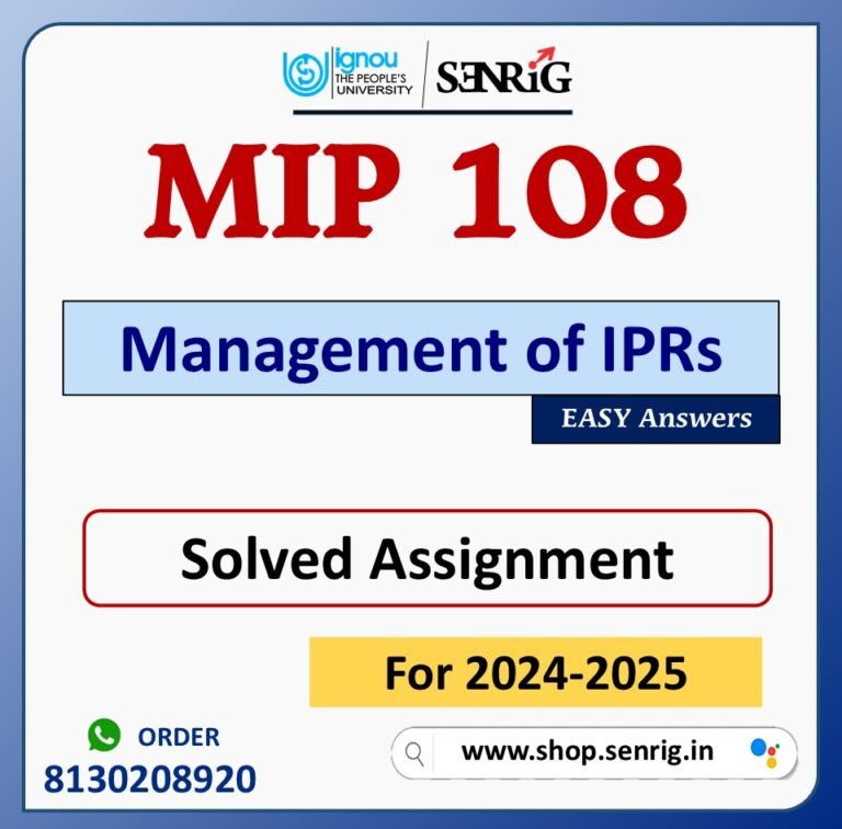 MIP 108 Management of IPRs Solved Assignment for Session 2024-25 Download PDF