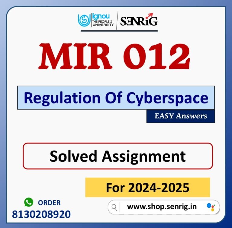 MIR 012 Regulation Of Cyberspace Solved Assignment for Session 2024-25 Download PDF