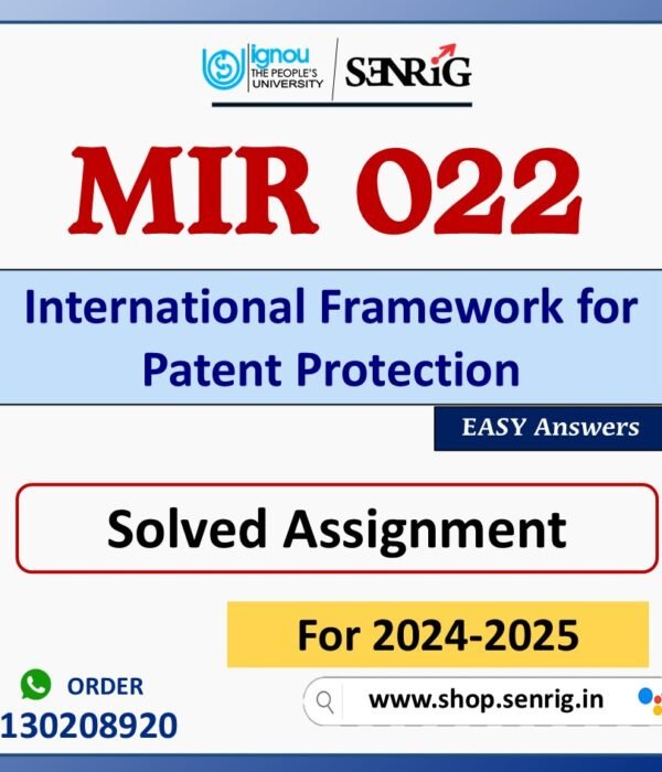 MIR 022 International Framework for Patent Protection Solved Assignment for Session 2024-25 Download PDF
