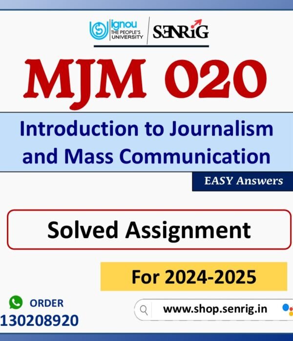 MJM 020 Introduction to Journalism and Mass Communication Solved Assignment for Session 2024-25 Download PDF