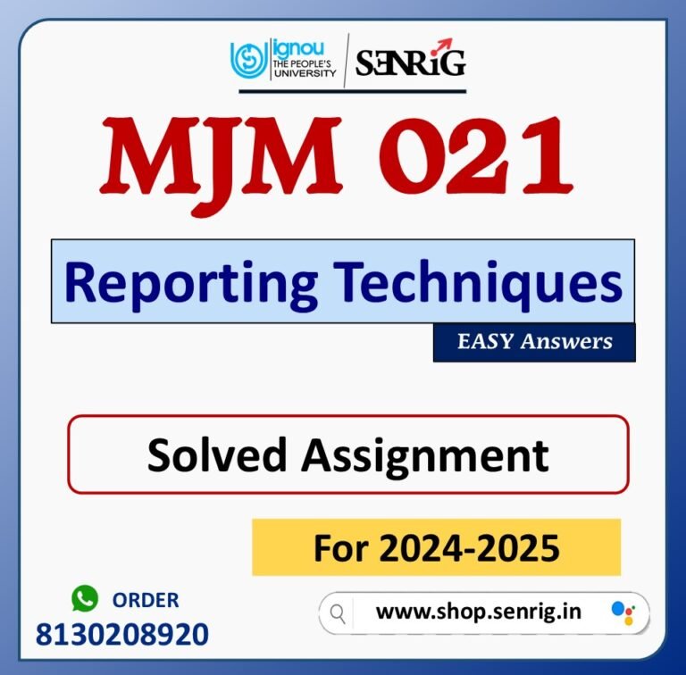 MJM 021 Reporting Techniques Solved Assignment for Session 2024-25 Download PDF