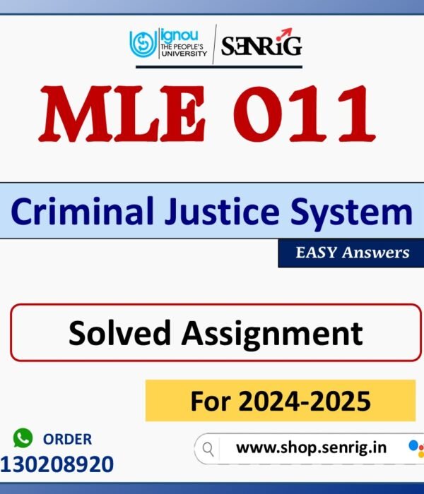 MLE 011 Criminal Justice System Solved Assignment for Session 2024-25 Download PDF