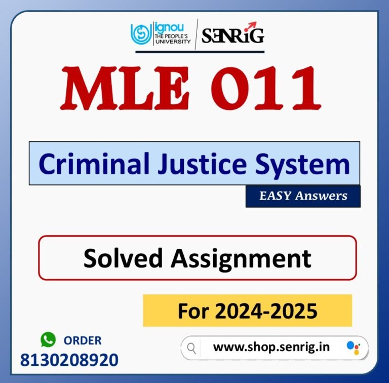 MLE 011 Criminal Justice System Solved Assignment for Session 2024-25 Download PDF