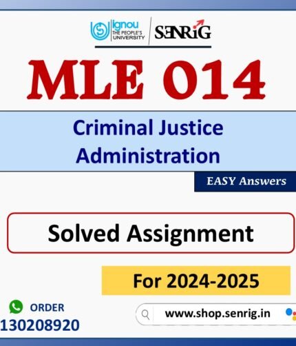 MLE 014 Criminal Justice Administration Solved Assignment for Session 2024-25 Download PDF