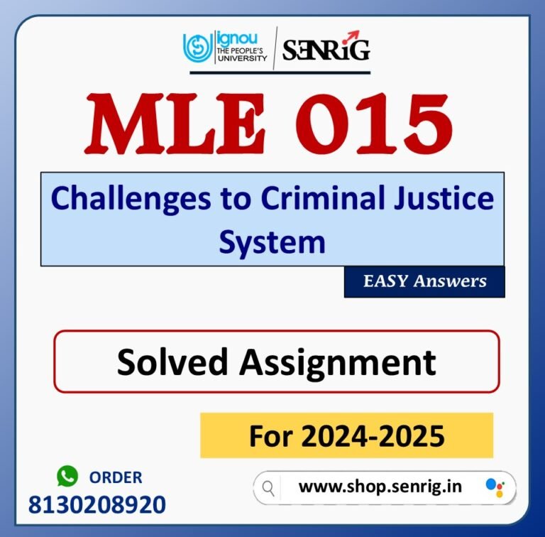 MLE 015 Challenges to Criminal Justice System Solved Assignment for Session 2024-25 Download PDF