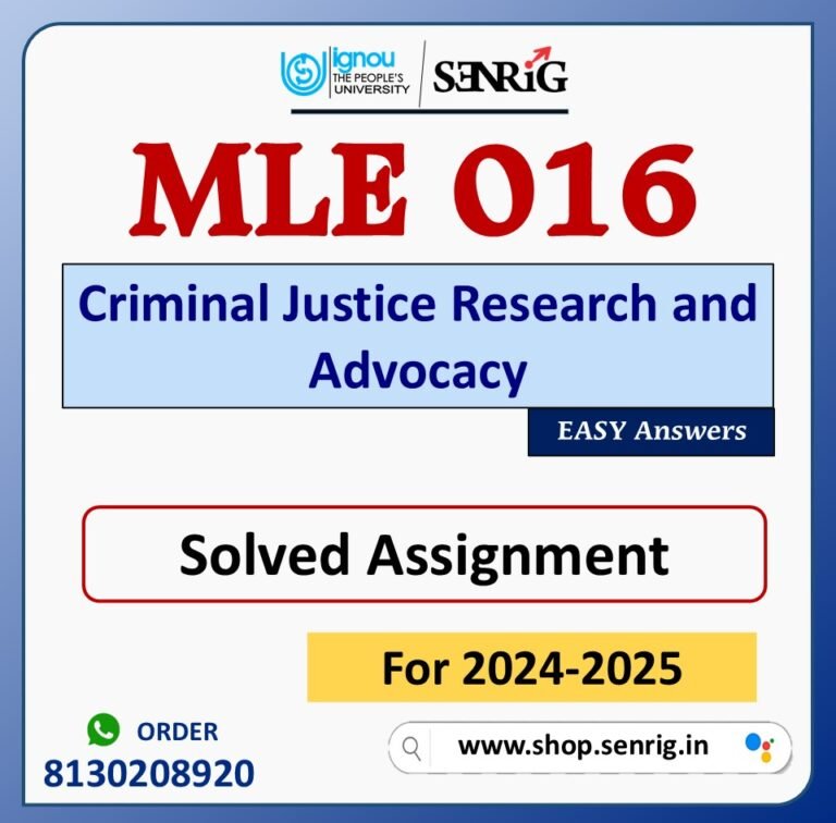 MLE 016 Criminal Justice Research and Advocacy Solved Assignment for Session 2024-25 Download PDF