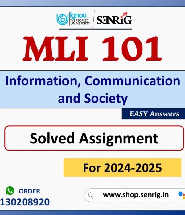 MLI 101 Information, Communication and Society Solved Assignment for Session 2024-25 Download PDF