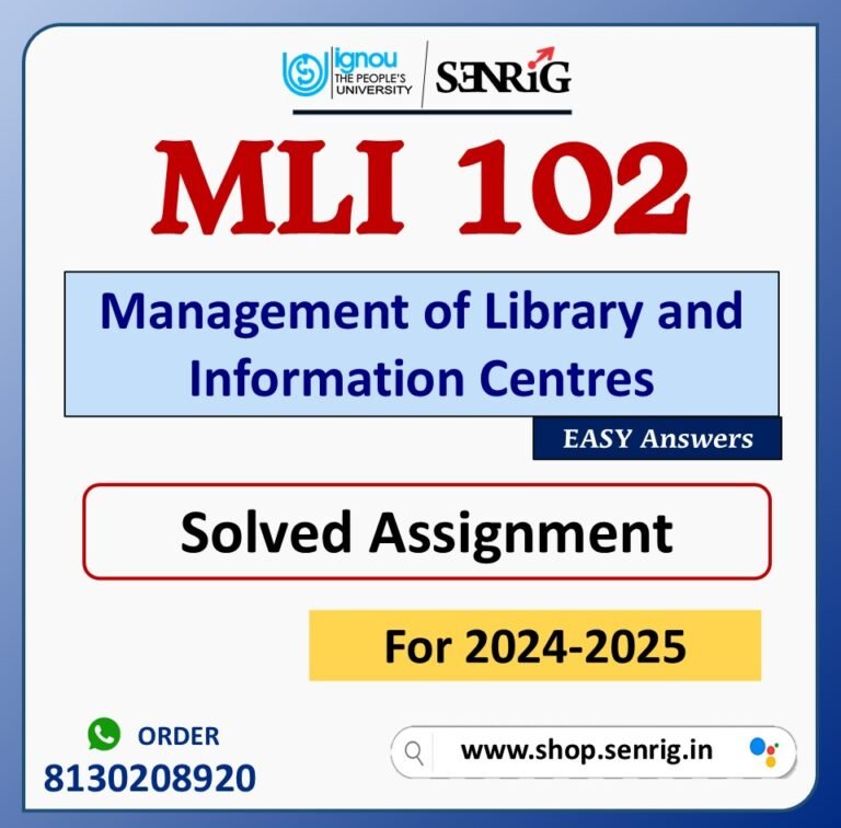 MLI 102 Management of Library and Information Centres Solved Assignment for Session 2024-25 Download PDF