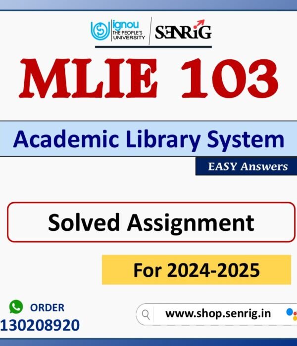 MLIE 103 Academic Library System Solved Assignment for Session 2024-25 Download PDF