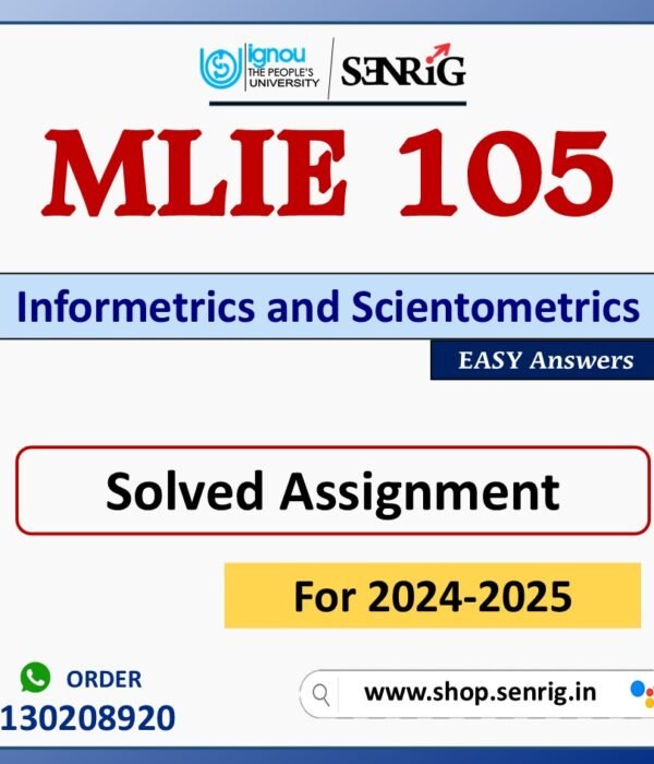MLIE 105 Informetrics and Scientometrics Solved Assignment for Session 2024-25 Download PDF