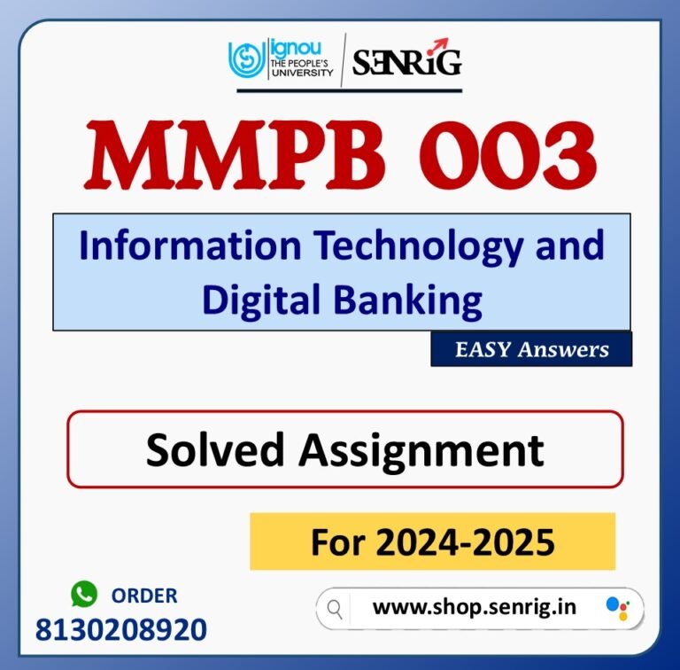 MMPB 003 Information Technology and Digital Banking Solved Assignment for Session 2024-25 Download PDF