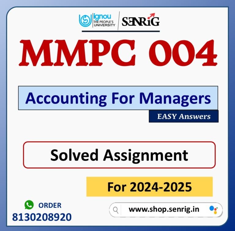 MMPC 004 Accounting For Managers Solved Assignment for Session 2024-25 Download PDF