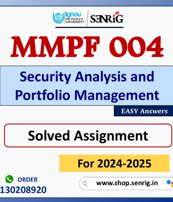 MMPF 004 Security Analysis and Portfolio Management Solved Assignment for Session 2024-25 Download PDF