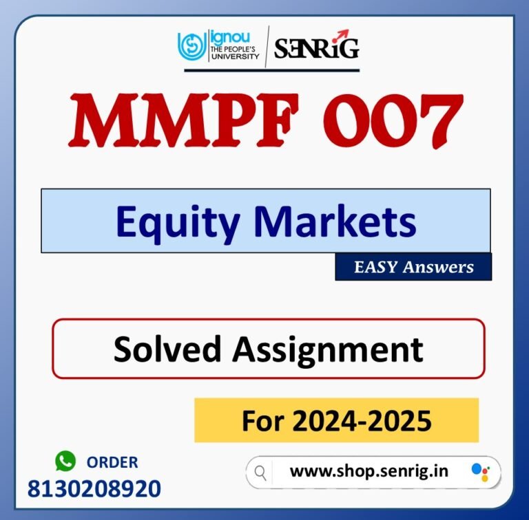 MMPF 007 Equity Markets Solved Assignment for Session 2024-25 Download PDF