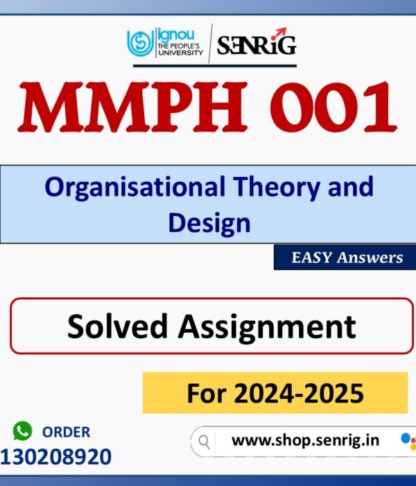 MMPH 001 Organisational Theory and Design Solved Assignment for Session 2024-25 Download PDF