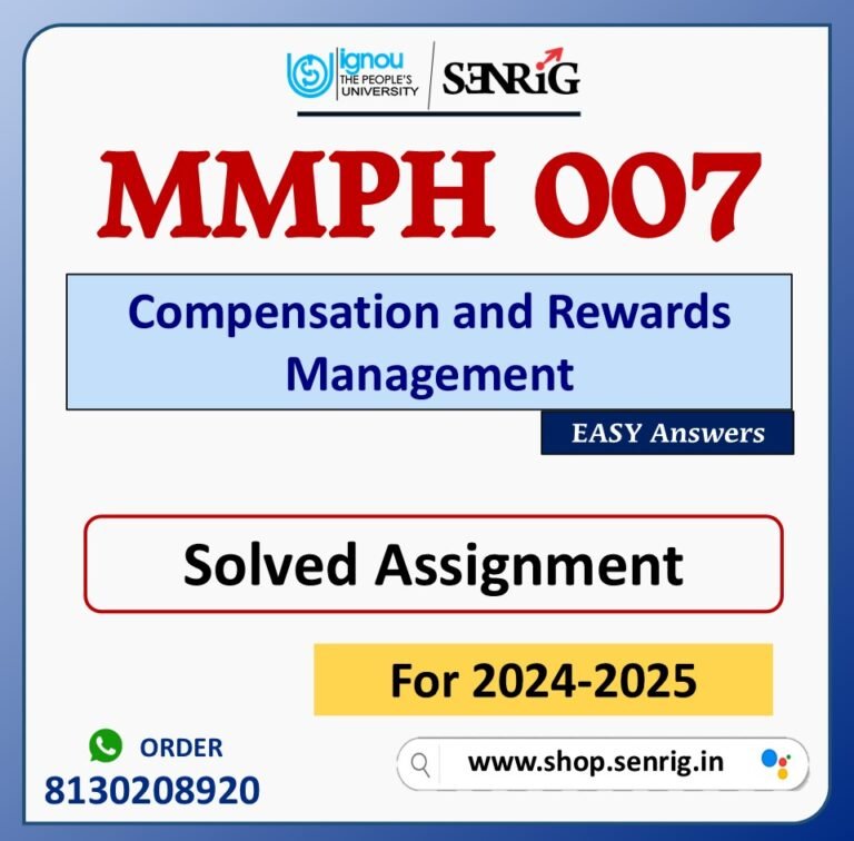 MMPH 007 Compensation and Rewards Management Solved Assignment for Session 2024-25 Download PDF