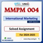 MMPM 004 International Marketing Solved Assignment for Session 2024-25 Download PDF