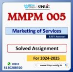 MMPM 005 Marketing of Services Solved Assignment for Session 2024-25 Download PDF